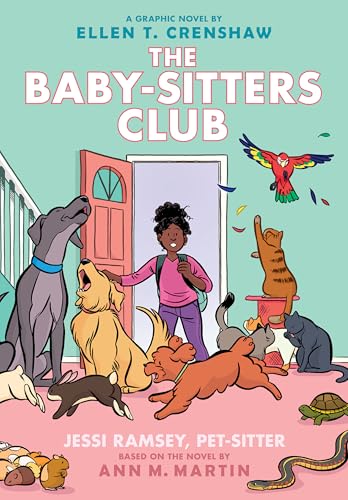 Jessi Ramsey, Pet-sitter: A Graphic Novel (The Baby-sitters Club #18) (The Baby-Sitters Club Graphix)
