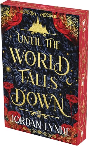 Until the World Falls Down: A Dark Fantasy Romance of Love, Betrayal, and Self-Acceptance in the Face of Eternal Temptation and Dangerous Choices―Perfect for Summer Reading