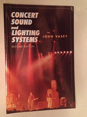 Concert Sound and Lighting Systems, Second Edition