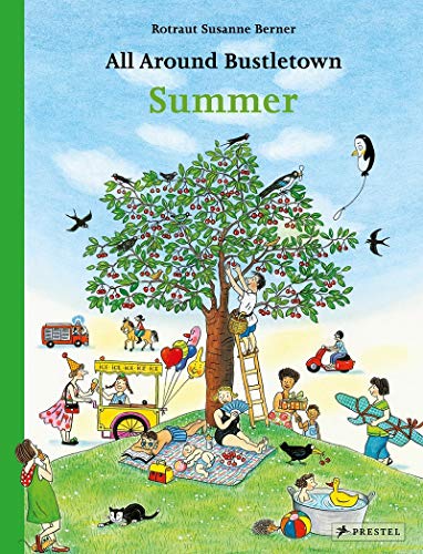 All Around Bustletown: Summer (All Around Bustletown Series)