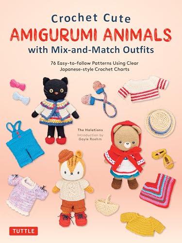 Crochet Cute Amigurumi Animals with Mix-and-Match Outfits: 76 Easy-to-follow Patterns Using Clear Japanese-style Crochet Charts