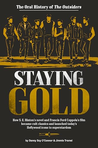 Staying Gold: The Oral History of The Outsiders
