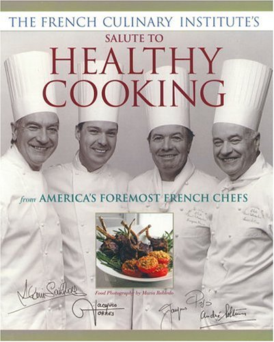 The French Culinary Institute's Salute to Healthy Cooking