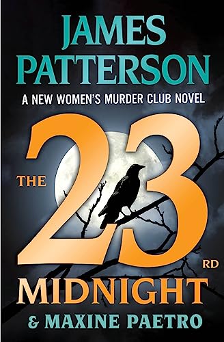 The 23rd Midnight: If You Haven't Read the Women's Murder Club, Start Here (A Women's Murder Club Thriller)