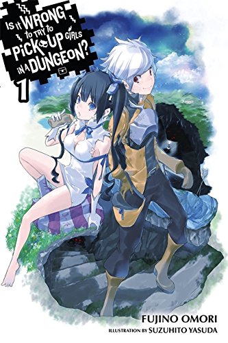 Is It Wrong to Try to Pick Up Girls in a Dungeon?, Vol. 1 - light novel