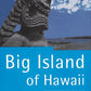 The Big Island of Hawaii: The Rough Guide, First Edition