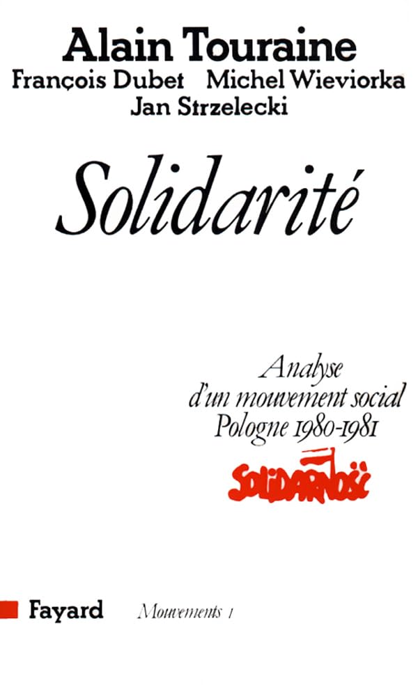 Solidarité: Analyse d'un mouvement social (Pologne 1980-1981)