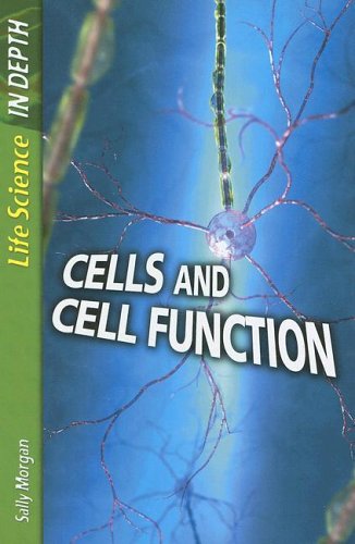Cells and Cell Function (Life Science in Depth)
