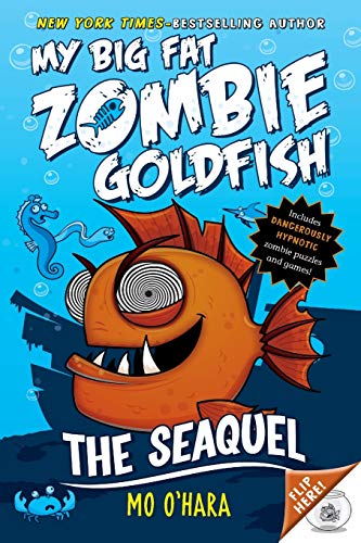 The SeaQuel: My Big Fat Zombie Goldfish