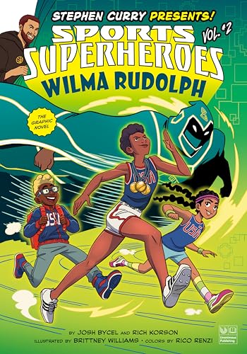 Wilma Rudolph: The Graphic Novel (Stephen Curry Sports Superheroes)