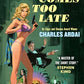 Death Comes Too Late (A Hard Case Crime Book)