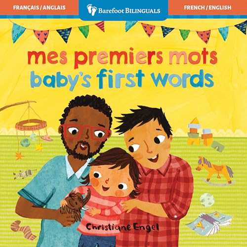 Baby's First Words (Bilingual French & English) (Barefoot Bilinguals) (French and English Edition)