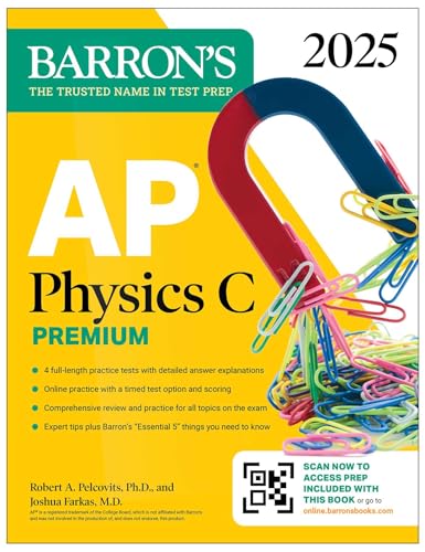 AP Physics C Premium, Eighth Edition: 4 Practice Tests + Comprehensive Review + Online Practice (2025) (Barron's AP Prep)