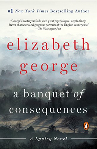A Banquet of Consequences: A Lynley Novel