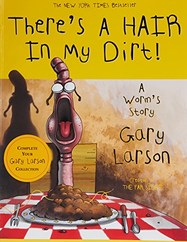 There's a Hair in My Dirt! A Worm's Story