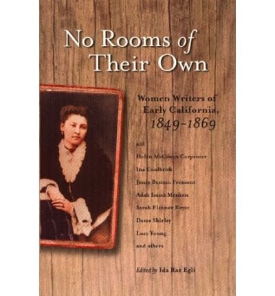 No Rooms of Their Own: Women Writers of Early California