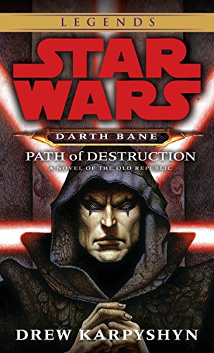 Path of Destruction (Star Wars: Darth Bane, Book 1)