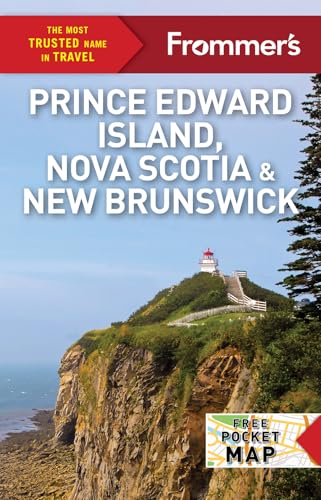 Frommer's Prince Edward Island, Nova Scotia and New Brunswick (Complete Guides)