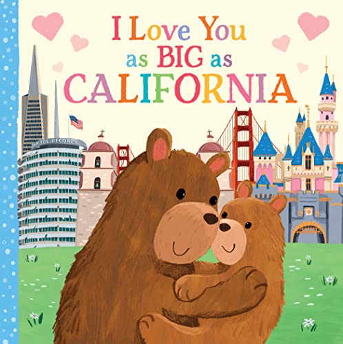 I Love You as Big as California: A Sweet Love Board Book for Toddlers with Baby Animals, the Perfect Mother's Day, Father's Day, or Shower Gift!