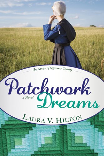 Patchwork Dreams (The Amish of Seymour, 1)