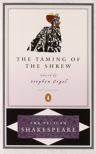 The Taming of the Shrew (The Pelican Shakespeare)