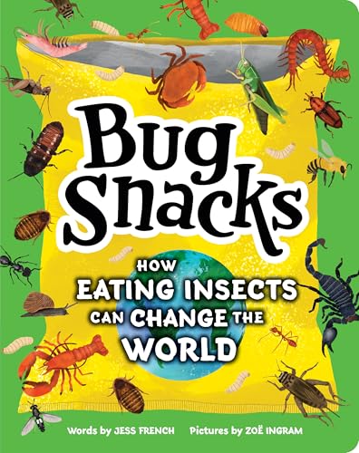 Bug Snacks: Discover Why Eating Bugs Can Help Create a More Sustainable Future!