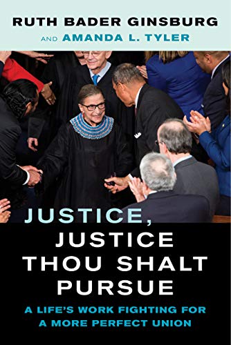 Justice, Justice Thou Shalt Pursue: A Life's Work Fighting for a More Perfect Union (Law in the Public Square) (Volume 2)