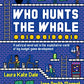 Who Hunts The Whale