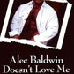 Alec Baldwin Doesn't Love Me and Other Trials from My Queer Life