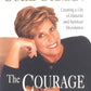 The Courage to Be Rich: Creating a Life of Material and Spiritual Abundance
