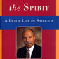 Defending the Spirit: A Black Life in America