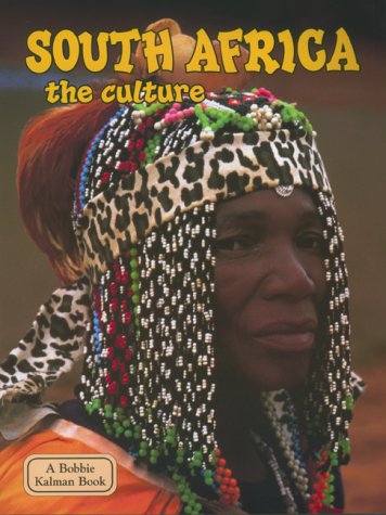 South Africa: The Culture (Bobbie Kalman Book)