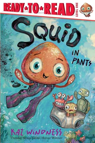 Squid in Pants: Ready-to-Read Level 1