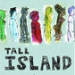 Tall Island