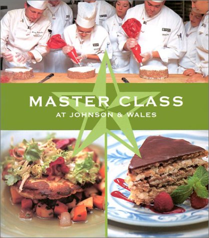 Master Class at Johnson & Wales: Recipes from the Public Television Series (PBS Cooking) (PBS Cooking)