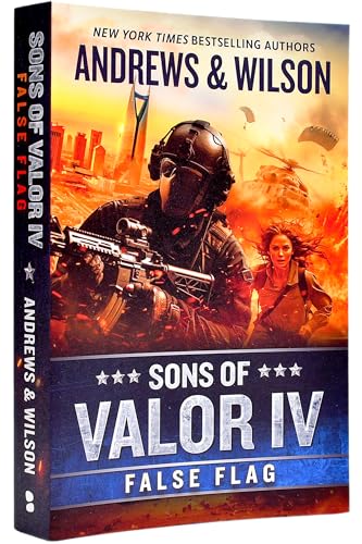 Sons of Valor IV: False Flag (The Sons of Valor Series)