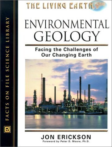 Environmental Geology: Facing the Challenges of Our Changing Earth (Living Earth)