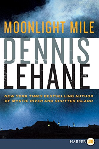 Moonlight Mile (Patrick Kenzie and Angela Gennaro Series, 6)