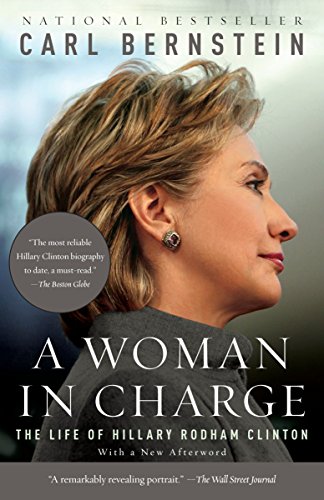 A Woman in Charge: The Life of Hillary Rodham Clinton (Vintage)