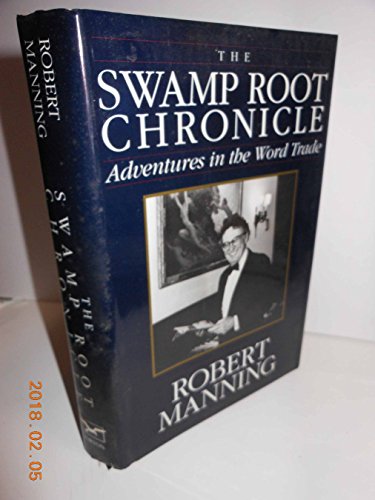 The Swamp Root Chronicle: Adventures in the Word Trade