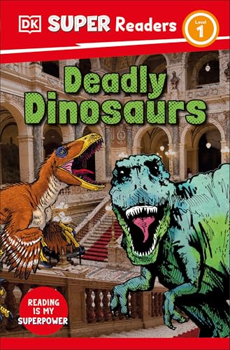 DK Super Readers Level 1 Deadly Dinosaurs
