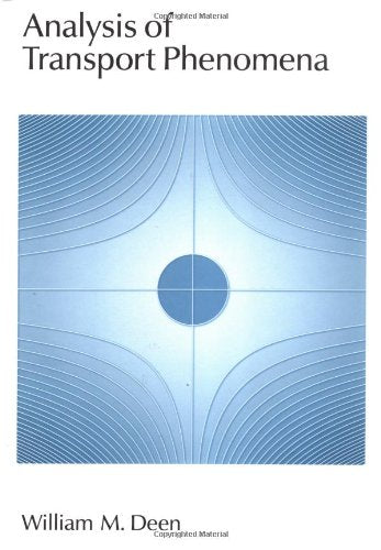 Analysis of Transport Phenomena (Topics in Chemical Engineering)