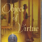 Object of Virtue: A Novel