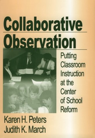 Collaborative Observation: Putting Classroom Instruction at the Center of School Reform