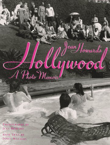 Jean Howard's Hollywood: A Photo Memoir