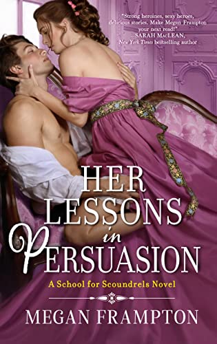 Her Lessons in Persuasion: A School for Scoundrels Novel (School for Scoundrels, 1)