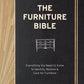 The Furniture Bible: Everything You Need to Know to Identify, Restore & Care for Furniture