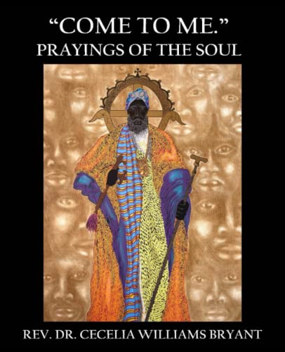 'Come To Me.': Prayings Of The Soul