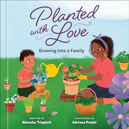 Planted with Love: Growing into a Family