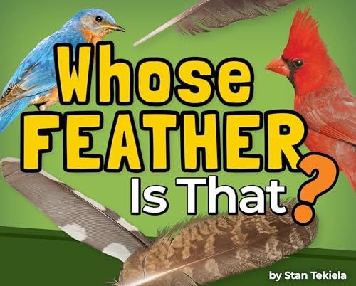 Whose Feather Is That? (Wildlife Picture Books)